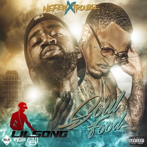 Nefew & Trouble - Soul Food